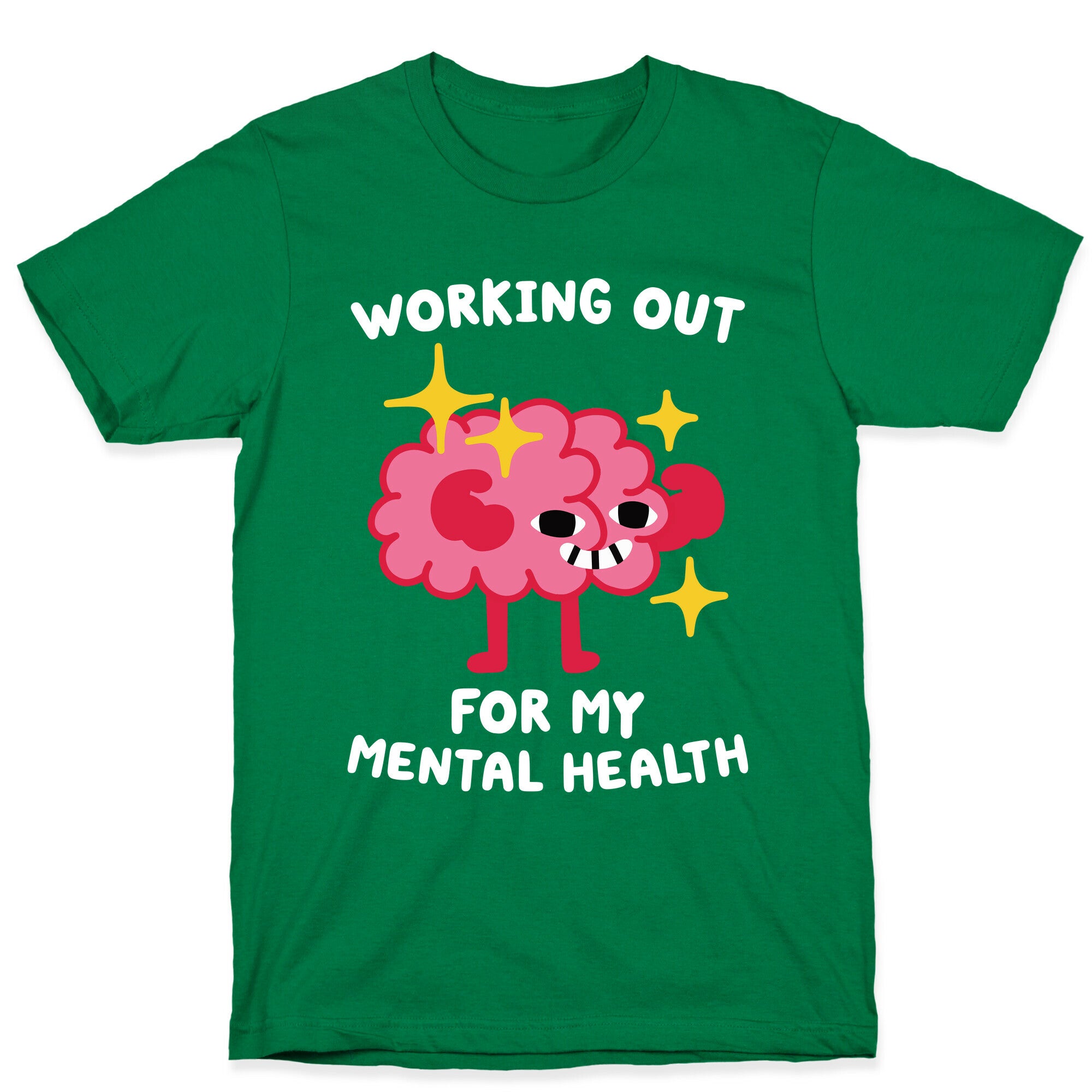 Working Out For My Mental Health T-Shirt